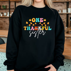One Thankful Sister  Sweatshirt