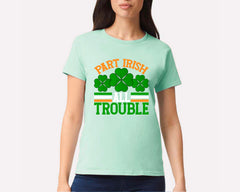 Part Irish Trouble T-shirt