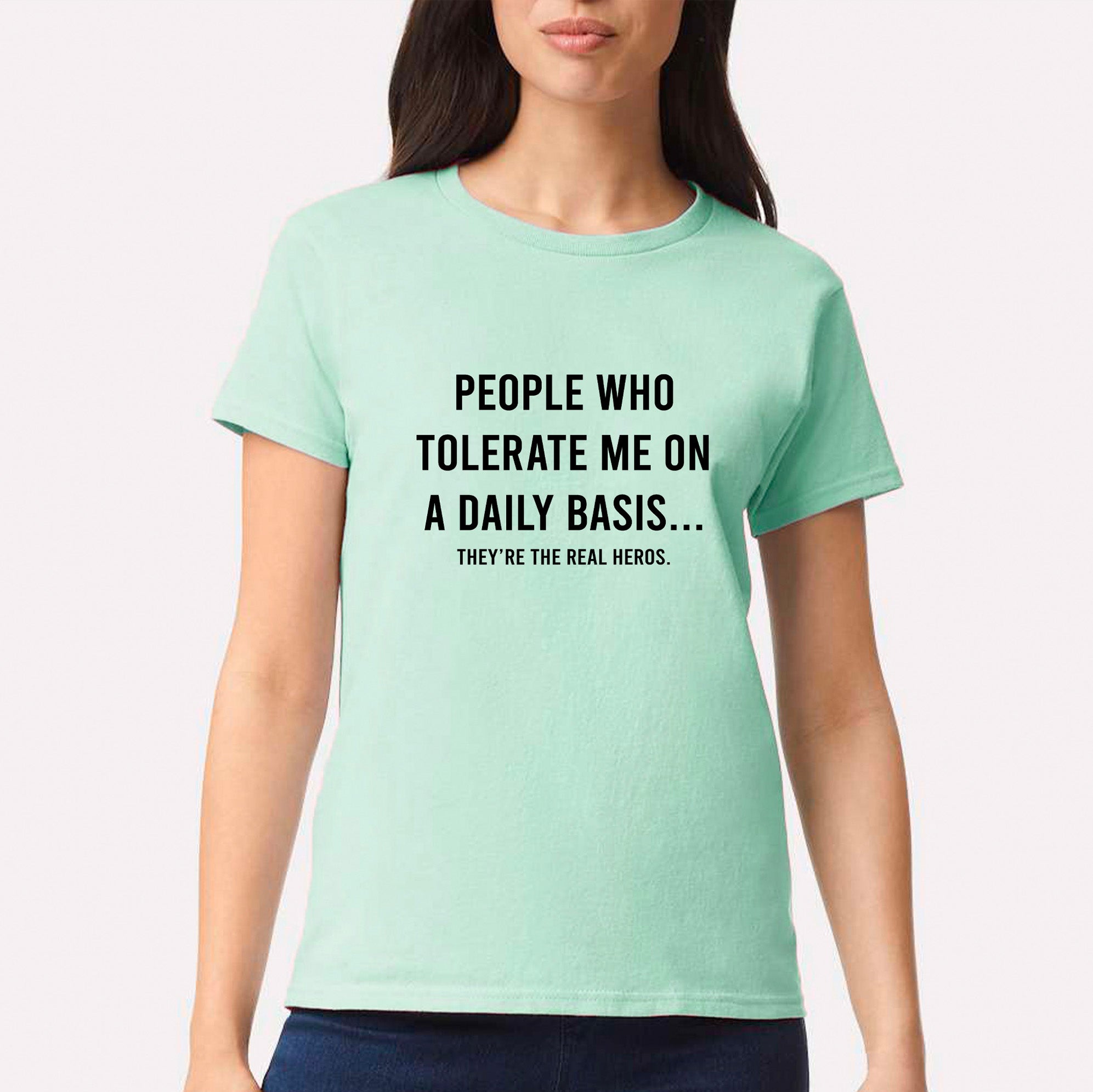 People Who Tolerate Me On A Daily Basis... T-shirt