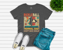 Pickle Ball Dad Just Like A Normal Dad Except Much Cooler T-shirt