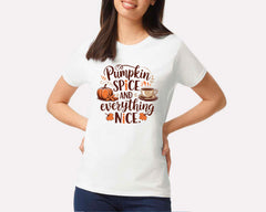 Pumpkin Spice And Everything Nice T-shirt