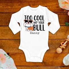 Too Cool For Your Bull Baby Bodysuit