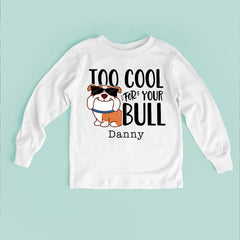 Too Cool For Your Bull Baby Bodysuit