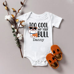 Too Cool For Your Bull Baby Bodysuit