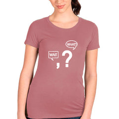 Wait, What? T-shirt