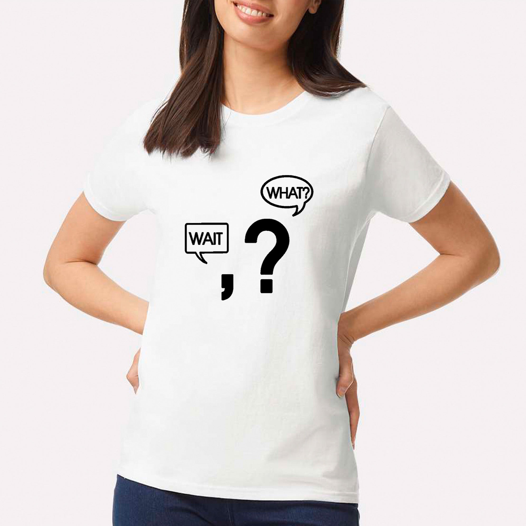 Wait, What? T-shirt