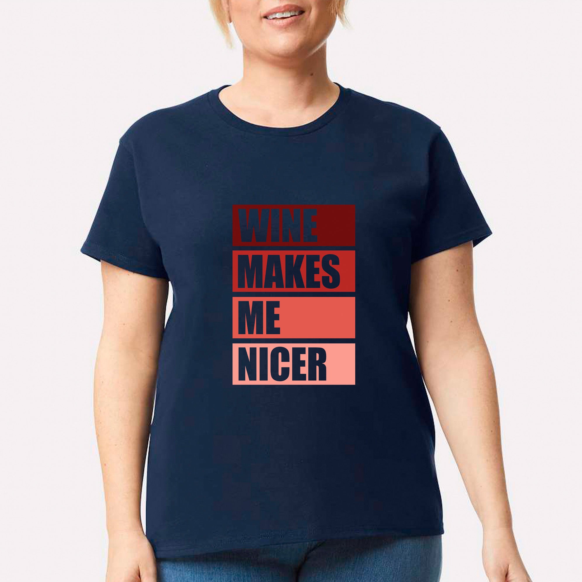 Wine Makes Me Nicer T-shirt